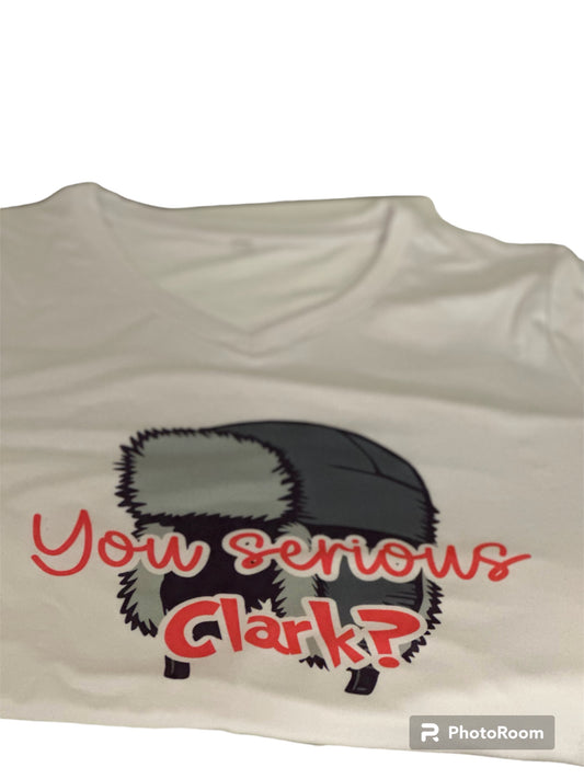 You Serious Clark? T-shirt