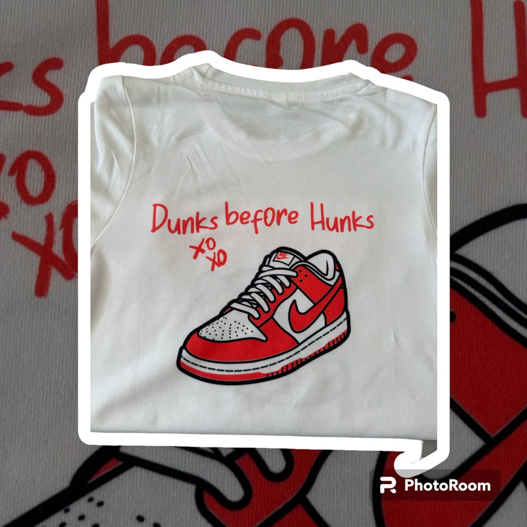 Dunks Before Hunks Sweatshirt/T-Shirt