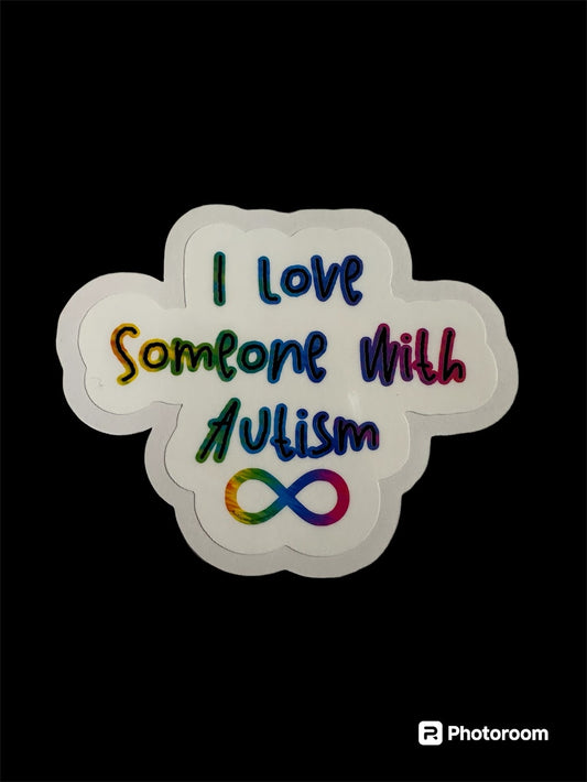 I Love Someone with Autism-Someone with Autism Loves Me Stickers