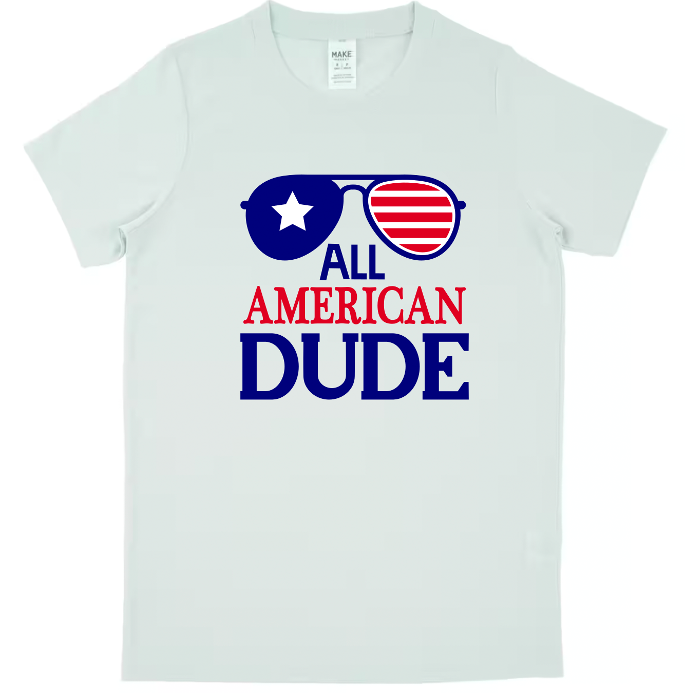 All American Dude T- Shirt